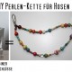 DIY Perlen-Kette für Hosen