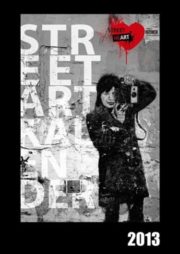 Streetart Banksy Kalender 2013