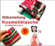 Kosmetiktasche nähen lernen für Anfänger: Ebook Nähanleitung