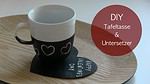 DIY Tafeltasse und Tafeluntersetzer Video-Anleitung