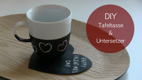 DIY Tafeltasse und Tafeluntersetzer Video-Anleitung