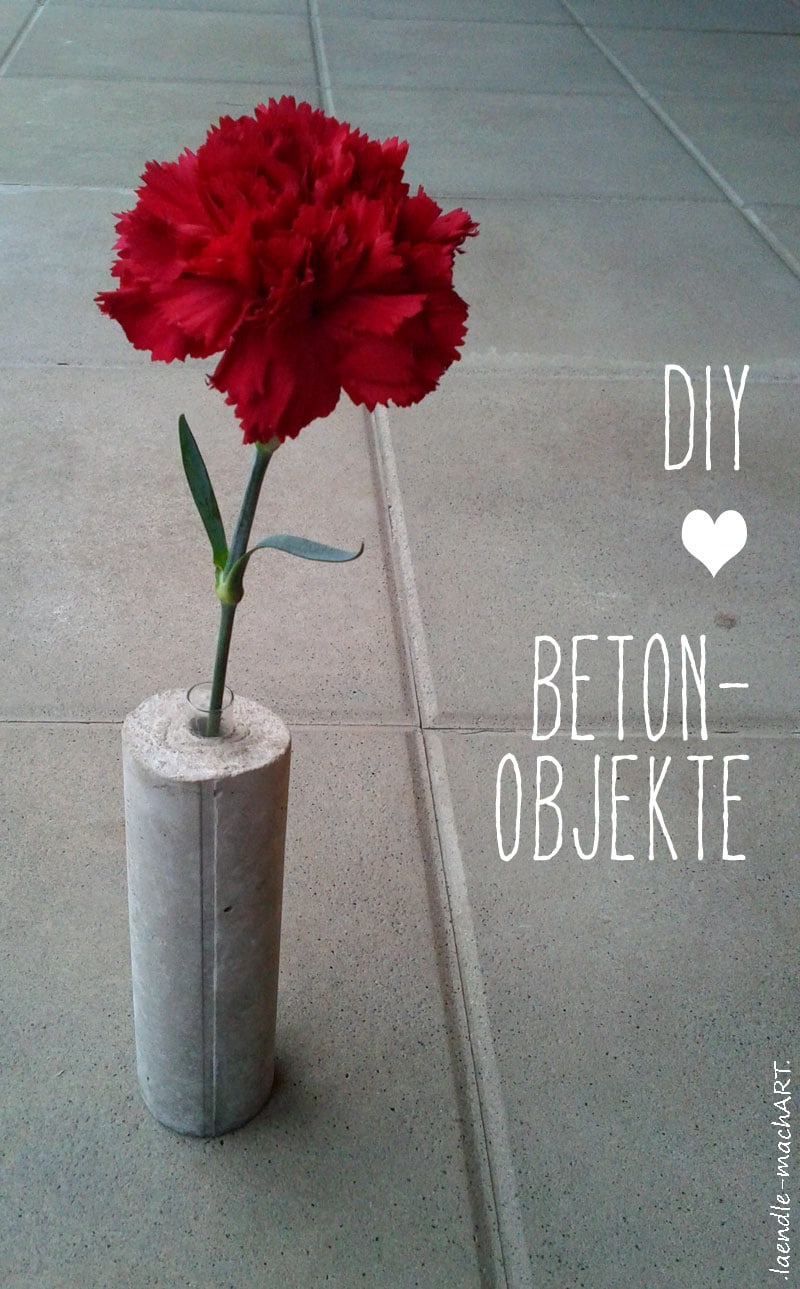 Beton-Liebe – {Meine ersten DIY-Objekte}