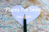 Places I've been.... DIY-Reise-Deko
