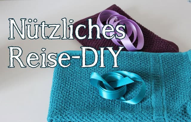 Nützliches Reise-DIY