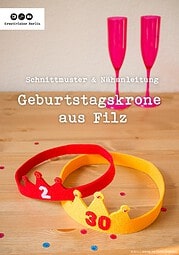 Geburtstagskrone aus Filz für Erwachsene & Kinder