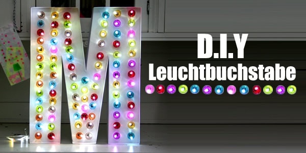 DIY – Leuchtbuchstabe