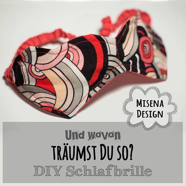 Schläfst du noch, oder träumst du schon? - DIY Schlafbrille