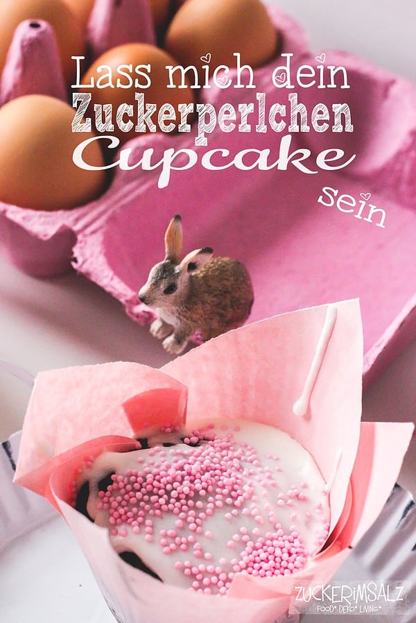 Lass mich dein Zuckerperlchen Cupcake sein