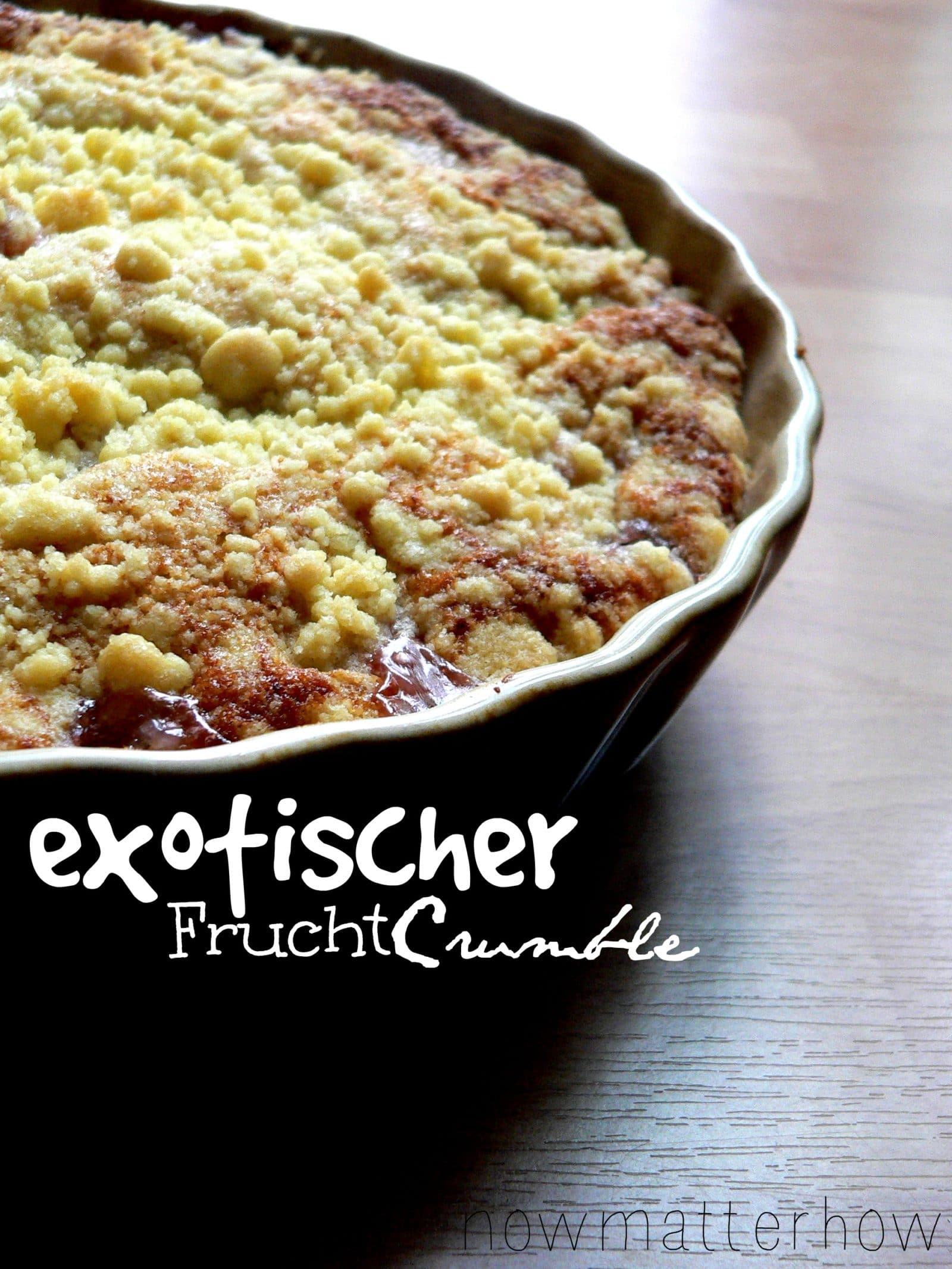 exotischer Fruchtcrumble