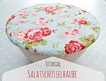 Tutorial Salatschüsselhaube