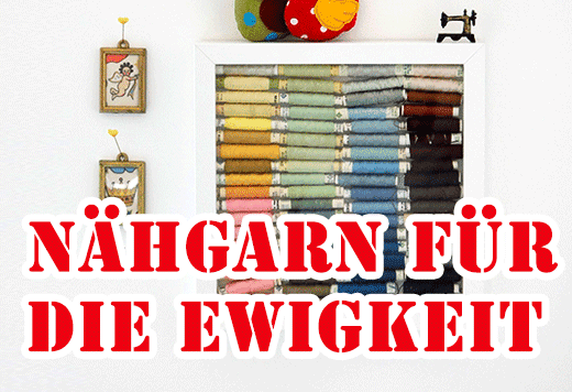 DIY Garnrollen Aufbewahrung deluxe