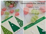 Tannenbäumchen aus Stoff, auf einer Karte, für die Liebsten ♥