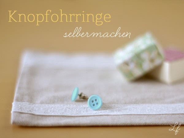 Selbstgemachte Knopfohrringe