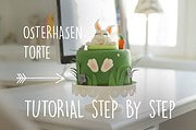 Tutorial: Oster-Torte mit Fondant Hase