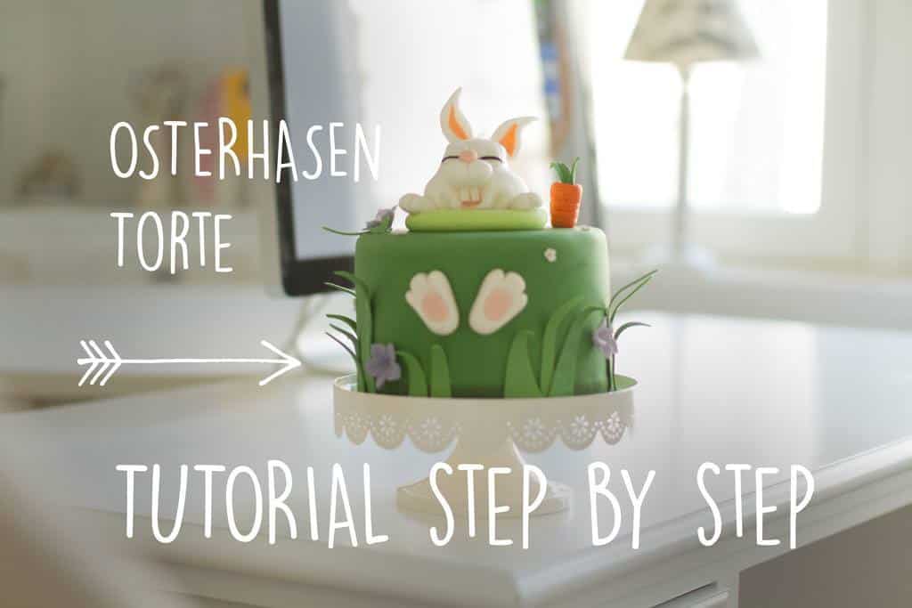 Tutorial: Oster-Torte mit Fondant Hase