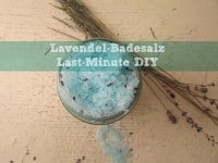 Lavendel-Badesalz Last-Minute DIY