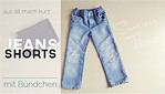DIY | Schnelle Jeans-Shorts mit Bündchen
