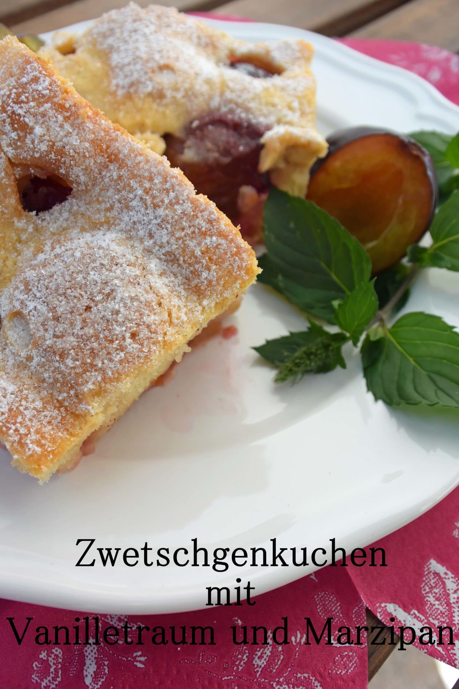 Zwetschgenkuchen mit Vanilletraum und Marzipan