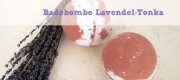 DIY Badebomben Lavendel-Tonka