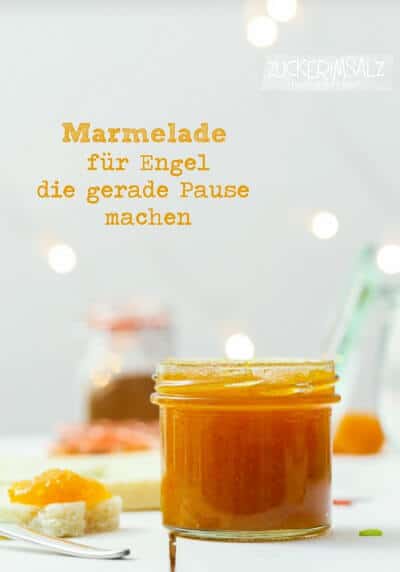 Marmelade für Engel die gerade Pause machen