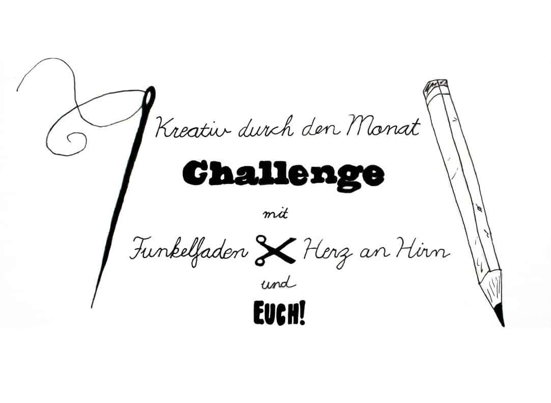 Kreativ durch den Monat Challenge mit Funkelfaden, Herz an Hirn und euch!