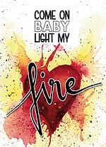 Karte zum Valentinstag – COME ON BABY LIGHT MY FIRE