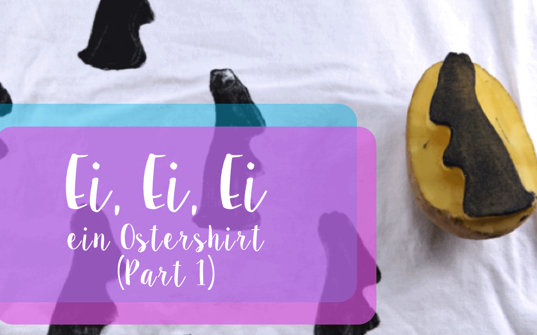 Lässiges Upcycling Ostershirt – Part 1