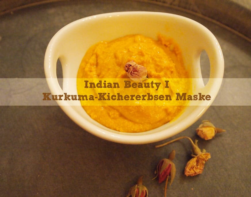 Indian Beauty: Kurkuma-Kichererbsen Maske