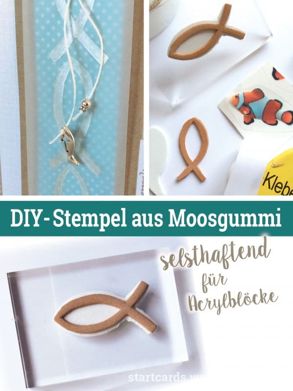 DIY - Selbsthaftende Stempel aus Moosgummi