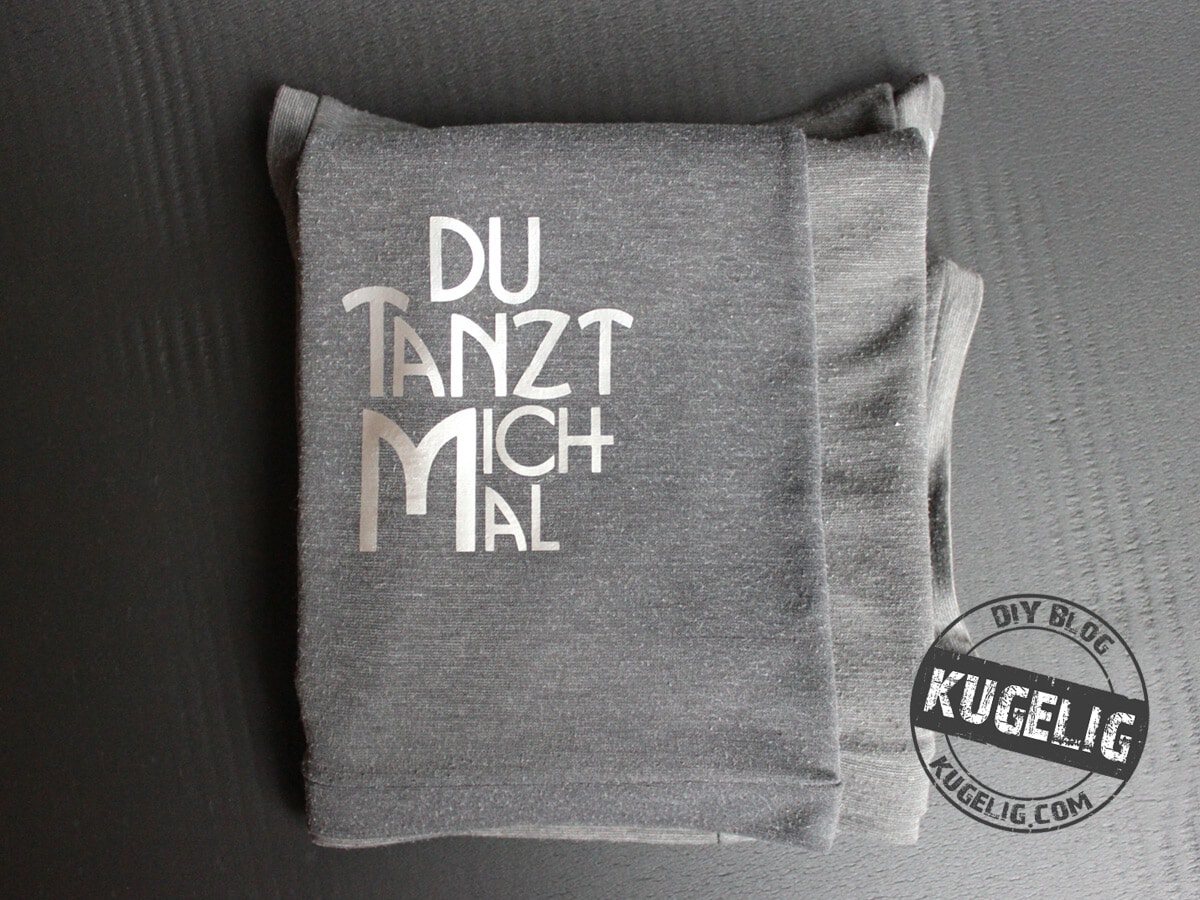Mit Ansage. „Du tanzt mich mal“. {Free-Printable & Plotter-Freebie}