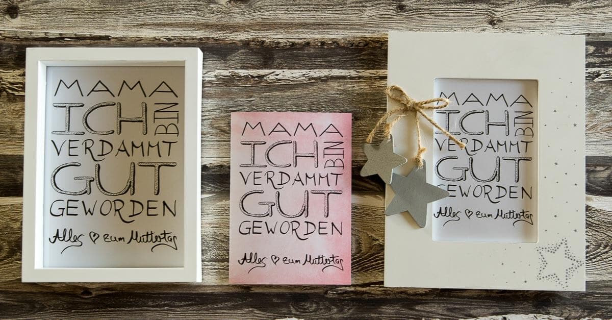 Muttertagsgeschenk –  sag’s mit einem Handlettering