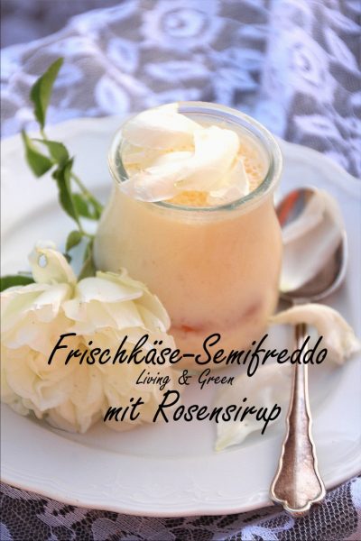 Frischkäse-Semifreddo mit Rosensirup