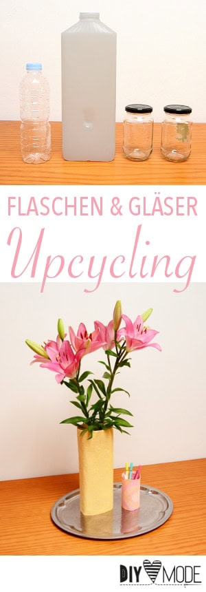 DIY Upcycling Idee für Flaschen und Gläser