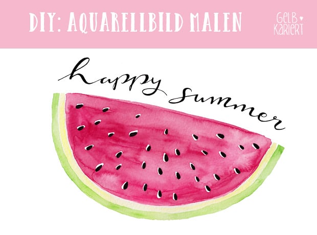 Malen mit Aquarell – sommerliche Wassermelone