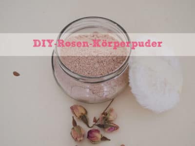 Boudoir-Feeling mit DIY Rosenpuder