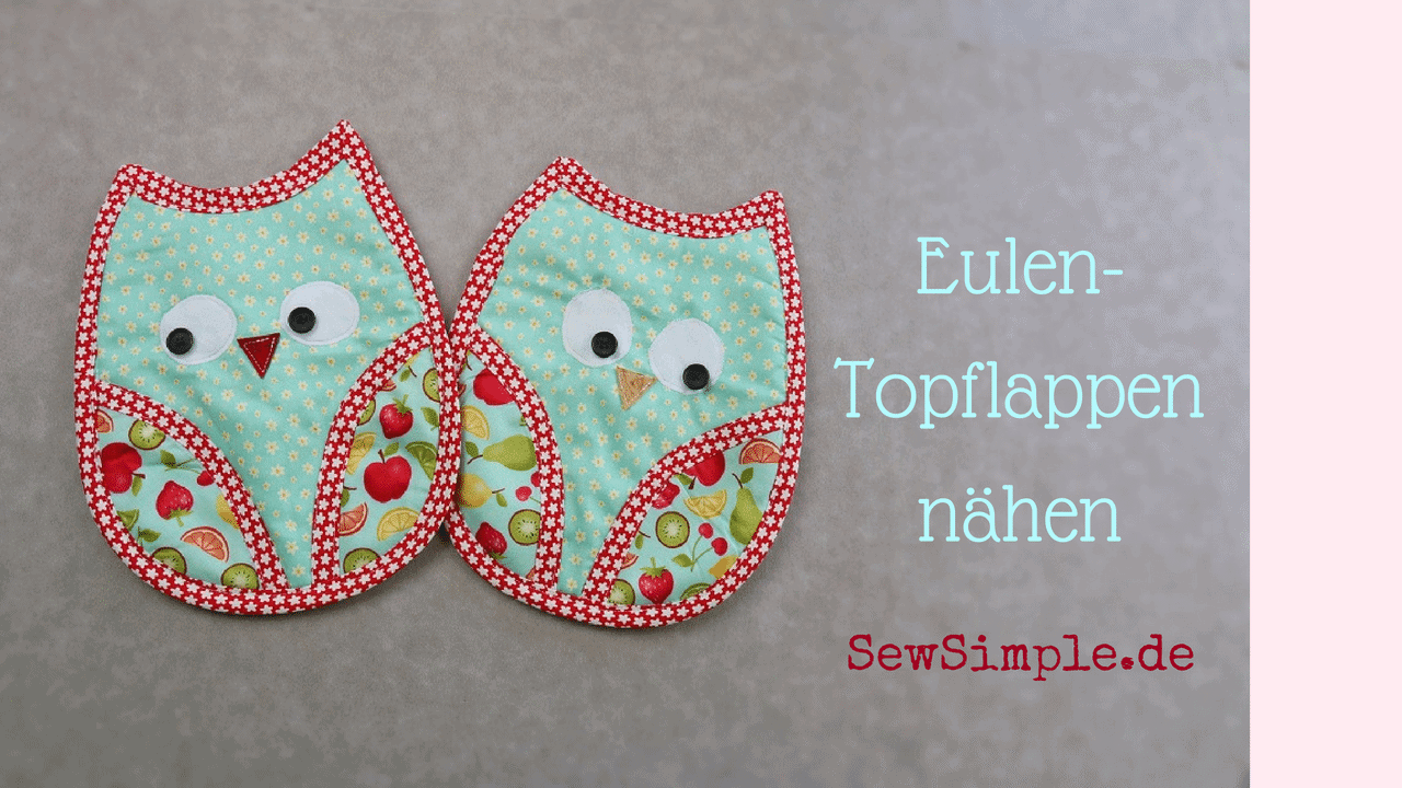 Video-Tutorial: Eulen-Topflappen nähen