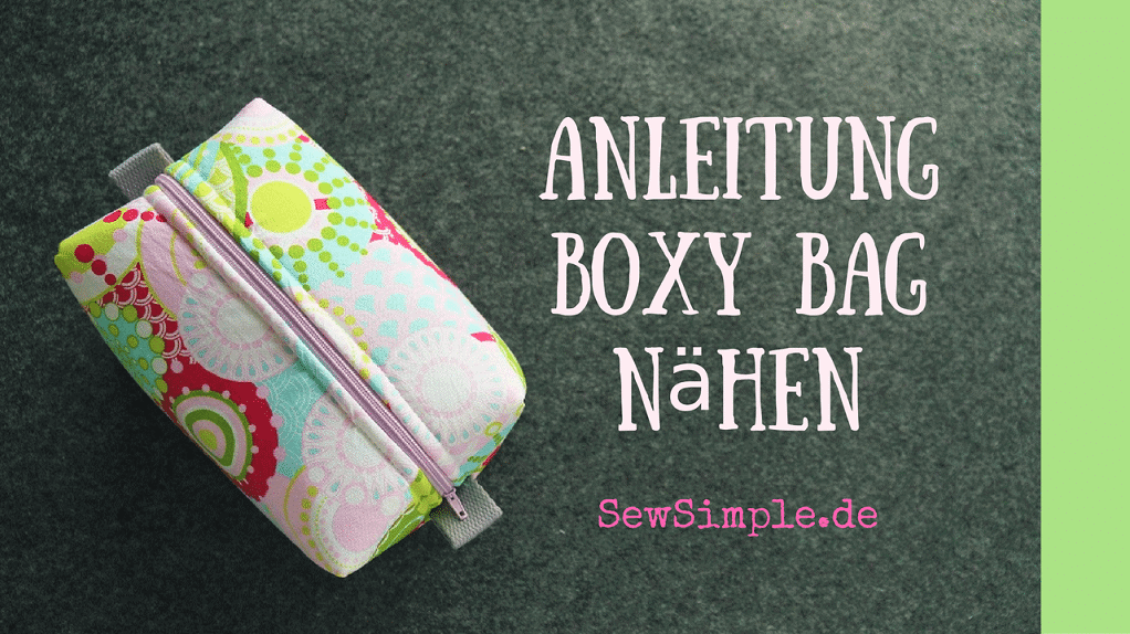 Video-Tutorial: Boxy Bag nähen