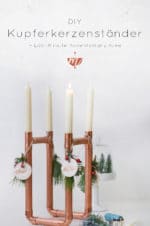 DIY Kerzenständer aus Kupferrohr … mit Last-Last-Last-Minute Adventskranz-Idee | Mohntage