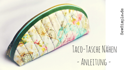 Taco-Tasche nähen | Anleitung Kosmetiktasche