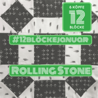 6Köpfe-12Blöcke Quilt-Along 2017 "Rolling Stone"