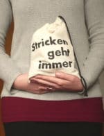 „Stricken geht immer“- ein Statement-Bag
