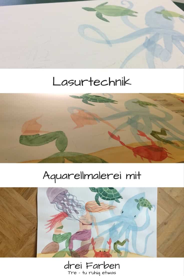Aquarellmalerei Lasurtechnik mit drei Farben