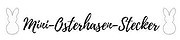 Mini-Osterhasen-Stecker {ink. Schablone}
