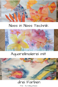 Aquarellmalerei Nass-in-Nass Technik mit drei Farben