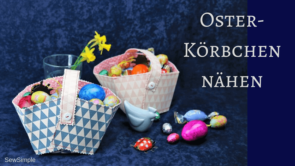 Anleitung: Osterkörbchen nähen