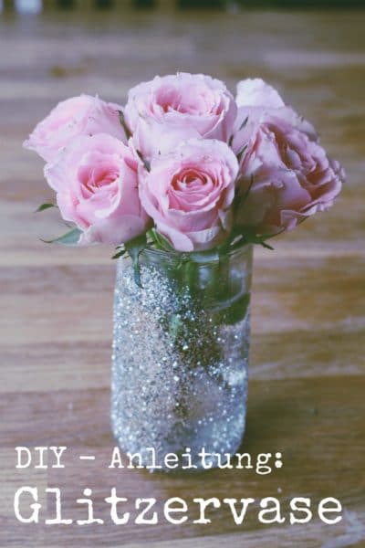 DIY Anleitung: Glitzervase selber machen