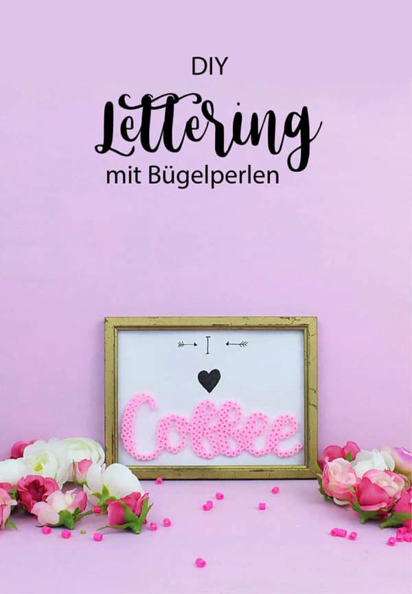 Lettering mit Bügelperlen