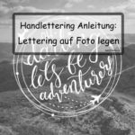 Handlettering Tutorials: 5 kreative Anleitungen