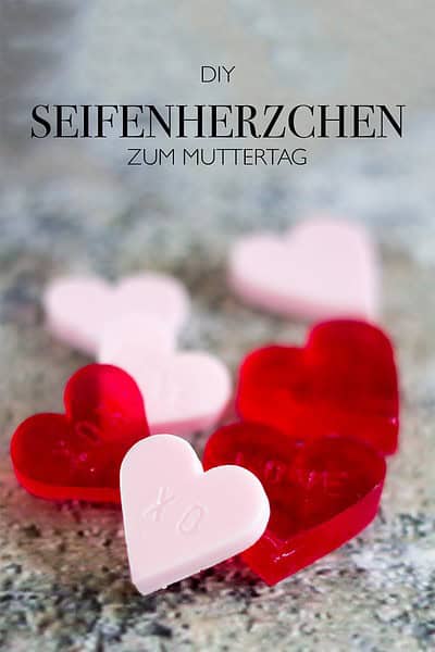 DIY SEIFENHERZCHEN FÜR MUTTERTAG