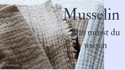 Musselin-Stoff | Das musst du wissen